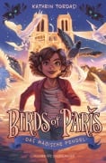 Cover-Bild zum Titel 'Birds of Paris - Das magische Pendel' von 'Kathrin Tordasi'