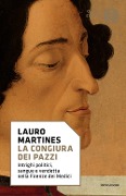 Cover-Bild zum Titel 'La congiura dei Pazzi. Intrighi politici, sangue e vendetta nella Firenze dei Medici' von 'Lauro Martines'