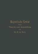 Magnetische Kreise, deren Theorie und Anwendung - Henri Éduard Johan Godfried Du Bois