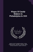 Cover-Bild zum Titel 'Wages Of Candy Makers In Philadelphia In 1919' von ''