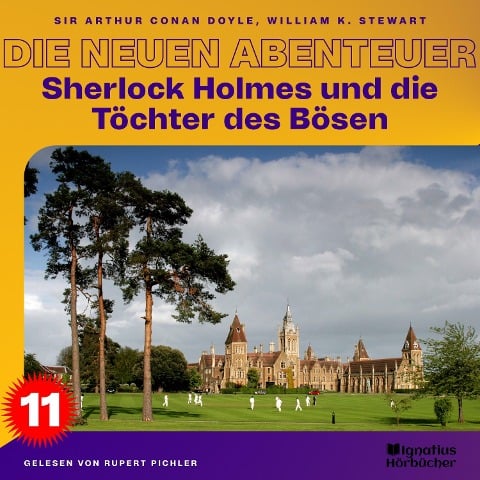 Sherlock Holmes und die Töchter des Bösen (Die neuen Abenteuer, Folge 11) - Arthur Conan Doyle, William K. Stewart