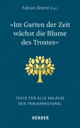 Cover-Bild zum Titel '"Im Garten der Zeit wächst die Blume des Trostes"' von ''