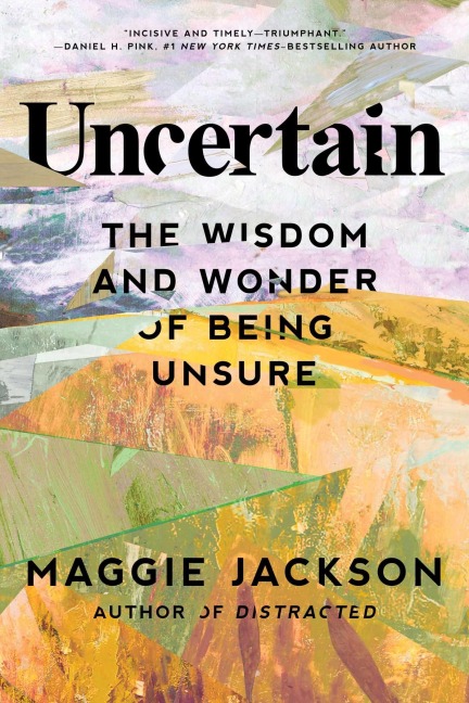 Uncertain - Maggie Jackson