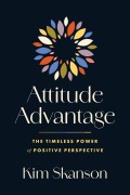 Cover-Bild zum Titel 'Attitude Advantage' von 'Kim Skanson'