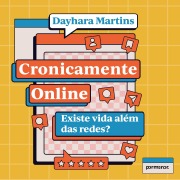 Cover-Bild zum Titel 'Cronicamente online: existe vida além das redes?' von 'Dayhara Martins'