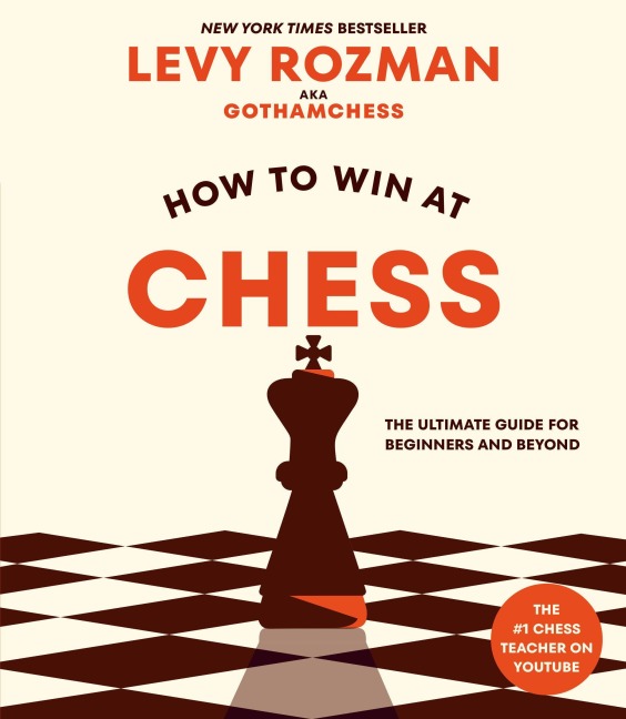How to Win at Chess - Levy Rozman