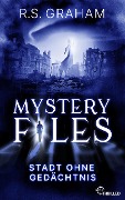 Cover-Bild zum Titel 'Mystery Files - Stadt ohne Gedächtnis' von 'R. S. Graham'