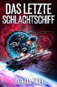 Das letzte Schlachtschiff - Joshua Tree