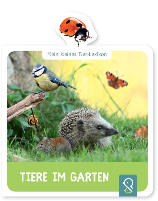 Mein kleines Tier-Lexikon - Tiere im Garten - Hannah Kastenhuber