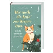 Cover-Bild zum Titel 'Wie auch die Katz' zur Krippe kam' von 'Heike Wendler'