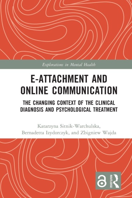 E-attachment and Online Communication - Katarzyna Sitnik-Warchulska, Bernadetta Izydorczyk, Zbigniew Wajda