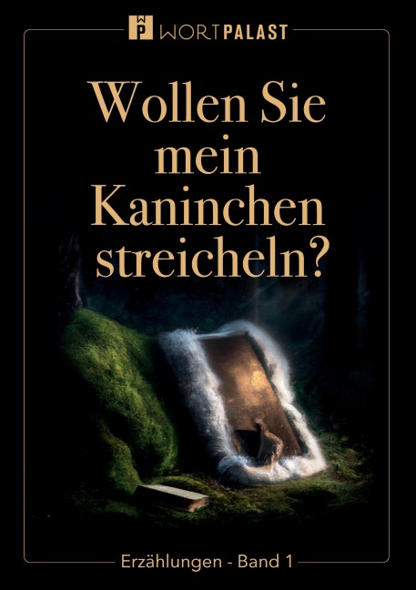 Wollen Sie mein Kaninchen streicheln? - Thomas Stefflbauer, Thilo Mutter, Angela Rieger, Sepp Baumeister, Franz Ratte
