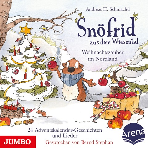 Snöfrid aus dem Wiesental. Weihnachtszauber im Nordland - 24 Adventskalender-Geschichten - Andreas H. Schmachtl