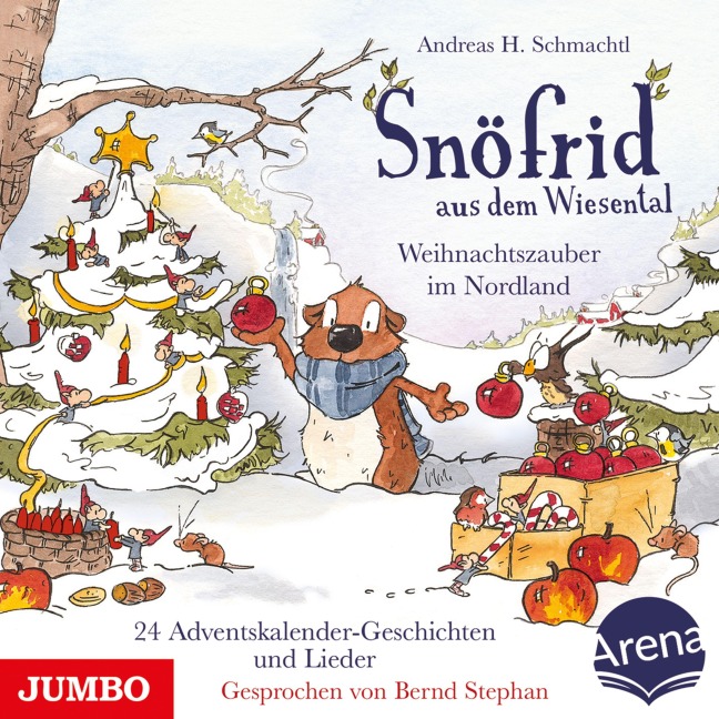 Snöfrid aus dem Wiesental. Weihnachtszauber im Nordland - 24 Adventskalender-Geschichten - Andreas H. Schmachtl