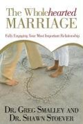 Cover-Bild zum Titel 'The Wholehearted Marriage' von 'Dr. Greg Smalley, Dr. Shawn Stoever'