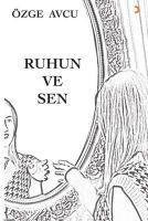 Ruhun ve Sen - Özge Avcu