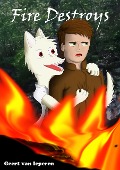 Cover-Bild zum Titel 'Fire Destroys' von 'Geert van Ieperen'