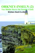 Cover-Bild zum Titel 'Orkney-Inseln - Band 2 - Von Middle Skerry bis Yesnaby Castle' von ''