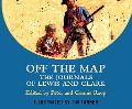 Cover-Bild zum Titel 'Off the Map: The Journals of Lewis and Clark' von 'Meriwether Lewis, William Clark'