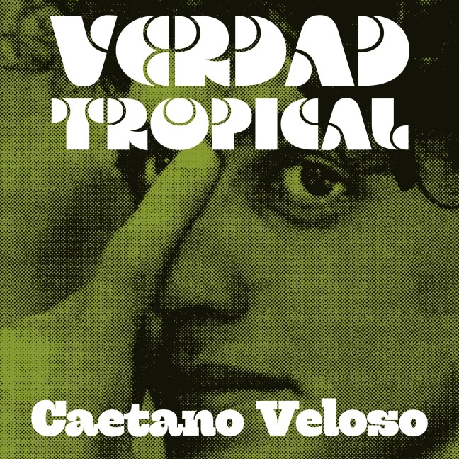 Verdad tropical - Caetano Veloso