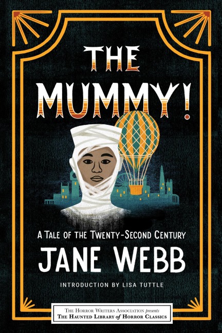 The Mummy! A Tale of the Twenty-Second Century - Jane Webb