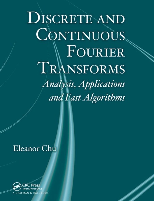 Discrete and Continuous Fourier Transforms - Eleanor Chu