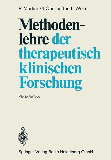 Methodenlehre der therapeutisch-klinischen Forschung - P. Martini, G. Oberhoffer, E. Welte