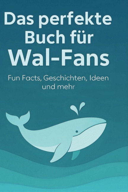 Das perfekte Buch für Wal-Fans - Sofia Vogel