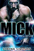 Mick (The A'rouk Brothers, #1) - Serena Simpson