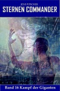 Cover-Bild zum Titel 'Kampf der Giganten (STERNEN COMMANDER 16)' von 'Jens Fitscher'