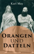 Cover-Bild zum Titel 'Orangen und Datteln' von 'Karl May'