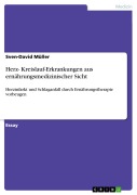 Cover-Bild zum Titel 'Herz- Kreislauf-Erkrankungen aus ernährungsmedizinischer Sicht' von 'Sven-David Müller'
