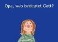 Cover-Bild zum Titel 'Opa, was bedeutet Gott?' von 'Alfred Lang'