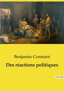 Cover-Bild zum Titel 'Des réactions politiques' von 'Benjamin Constant'