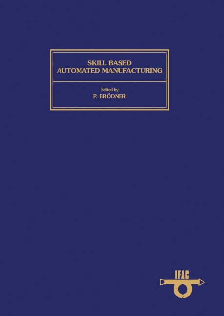 Skill Based Automated Manufacturing - 