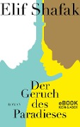 Cover-Bild zum Titel 'Der Geruch des Paradieses' von 'Elif Shafak'