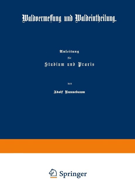Waldvermessung und Waldeintheilung - Adolf Runnebaum