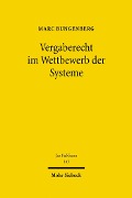 Vergaberecht im Wettbewerb der Systeme - Marc Bungenberg