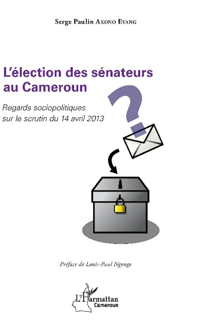 L'élection des sénateurs au Cameroun - Akono Evang