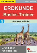 Cover-Bild zum Titel 'Erdkunde-Basics-Trainer / Band 5: Unterwegs in Afrika' von 'Rudi Lütgeharm'