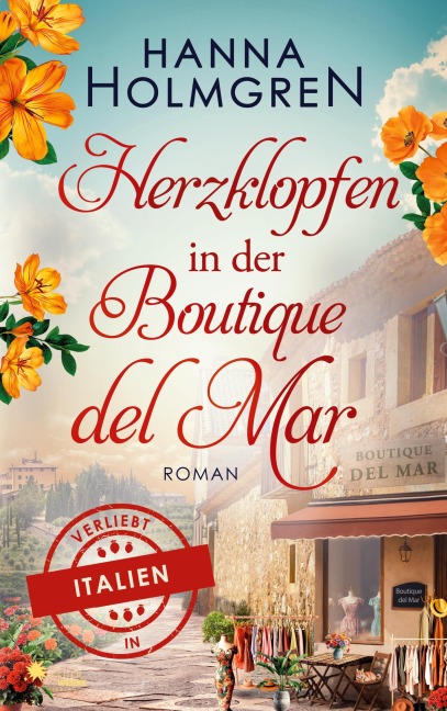 Herzklopfen in der Boutique del Mar (Verliebt in Italien) - Hanna Holmgren