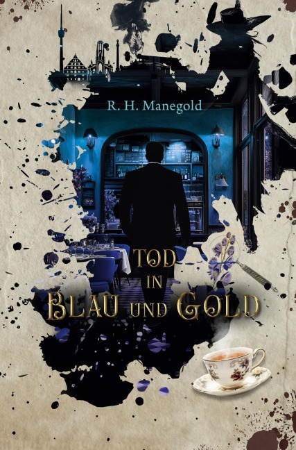 Tod in Blau und Gold - R. H. Manegold