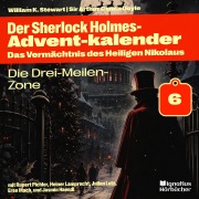 Cover-Bild zum Titel 'Die Drei-Meilen-Zone (Der Sherlock Holmes-Adventkalender: Das Vermächtnis des Heiligen Nikolaus, Folge 6)' von 'Arthur Conan Doyle, William K. Stewart'