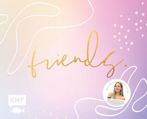 Friends - Das Freundebuch für dich und deine Besties - von Cali Kessy - Cali Kessy