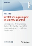 Cover-Bild zum Titel 'Mentalisierungsfähigkeit im klinischen Kontext' von 'Alina Zolles'
