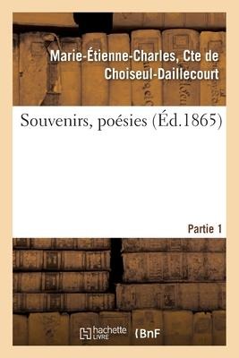 Souvenirs, Poésies - Partie 1 - de Marie-Étienne-Charles Cte