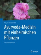 Cover-Bild zum Titel 'Ayurveda-Medizin mit einheimischen Pflanzen' von 'Kalyani Nagersheth'