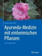 Cover-Bild zum Titel 'Ayurveda-Medizin mit einheimischen Pflanzen' von 'Kalyani Nagersheth'