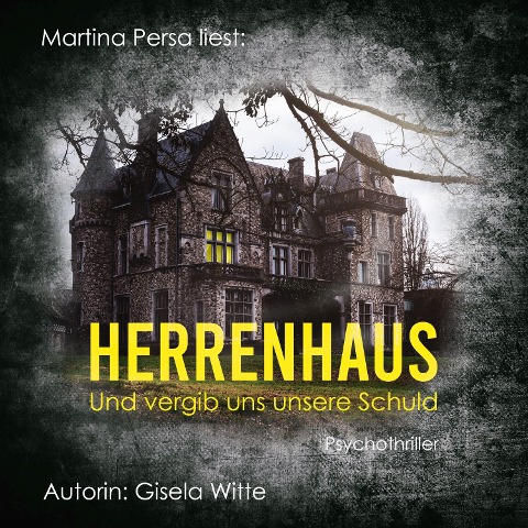 Herrenhaus und vergib uns unsere Schuld - Gisela Witte