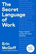 Cover-Bild zum Titel 'The Secret Language of Work' von 'Erin McGoff'